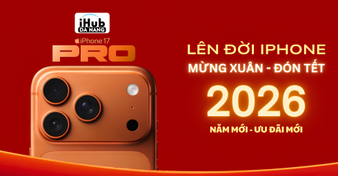 ƯU ĐÃI KHỦNG - VUI XUÂN ĐÓN TẾT CÙNG iHub – SĂN DEAL KHỦNG, RINH iPHONE MỚI VỀ NHÀ 