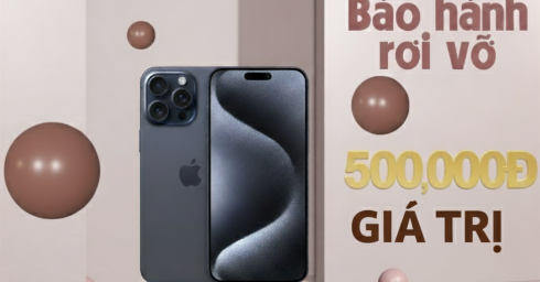 BẢO HÀNH RƠI VỠ TRỊ GIÁ 500.000Đ