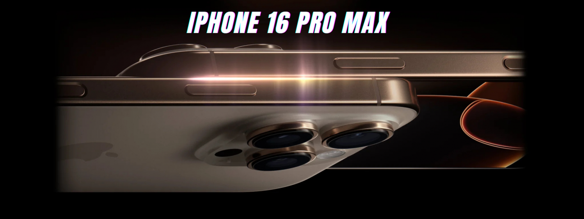 IPHONE 16 PRO MAX 